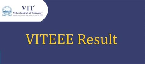 VITEEE 2021 Result Released at viteee.vit.ac.in.